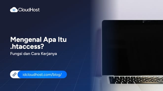 Mengenal Apa Itu .htaccess? Fungsi dan Cara Kerjanya