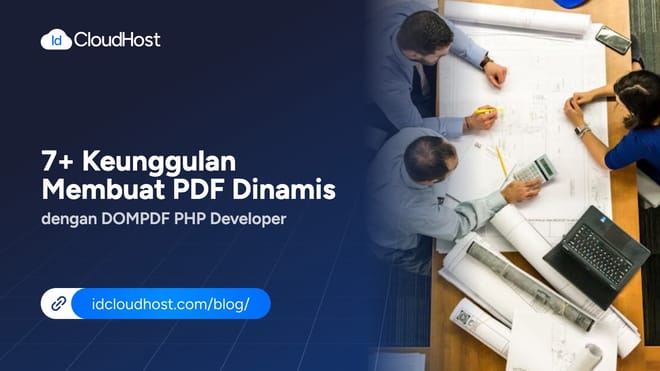 7+ Keunggulan Membuat PDF Dinamis dengan DOMPDF