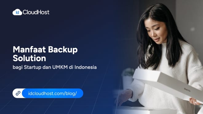 Manfaat Backup Solution bagi Startup dan UMKM di Indonesia