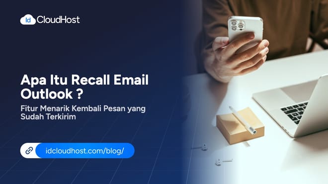 Apa Itu Recall Email di Outlook ? Fitur Menarik Pesan Terkirim