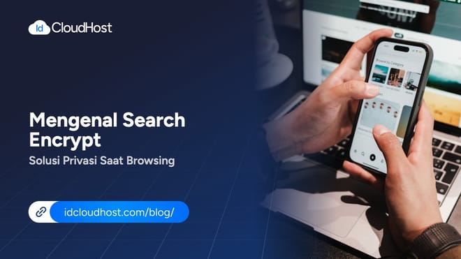 Mengenal Search Encrypt Solusi Privasi Saat Browsing