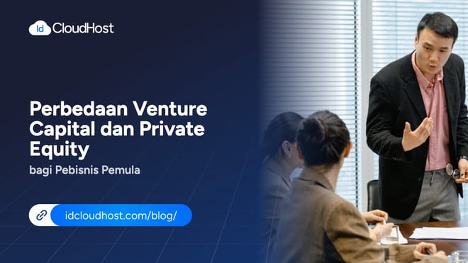Perbedaan Venture Capital dan Private Equity bagi Pebisnis