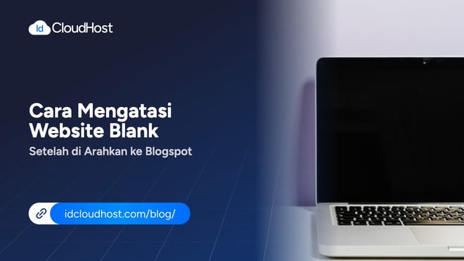 Cara Mengatasi Website Blank Setelah di Arahkan ke Blogspot