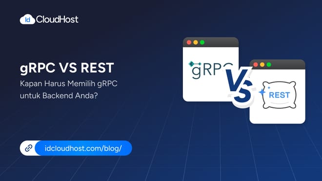 gRPC vs REST, Kapan Harus Memilih gRPC untuk Backend Anda?