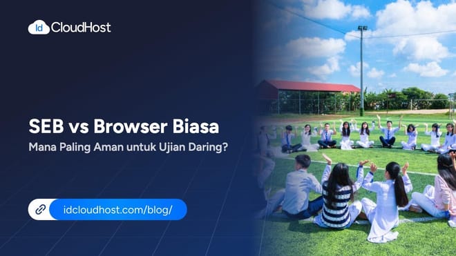 SEB vs Browser Biasa, Mana Paling Aman untuk Ujian Daring?