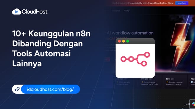 10 + Keunggulan n8n Dibanding dengan Tools Automasi Lainnya