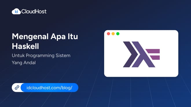 Mengenal Haskell untuk Programming Sistem yang Andal