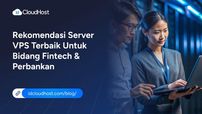 Rekomendasi Server VPS Terbaik untuk Fintech & Perbankan
