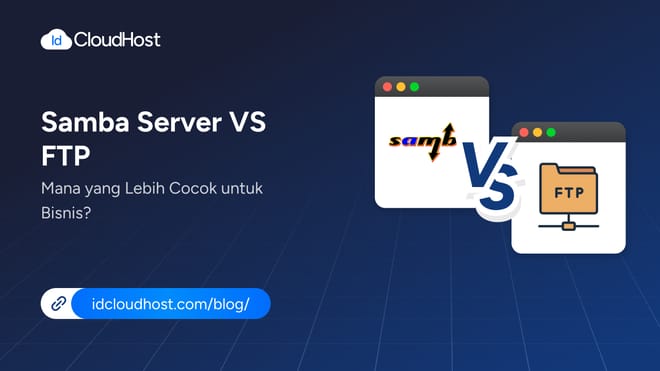 Samba Server vs FTP, Mana yang Lebih Cocok untuk Bisnis?