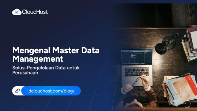 Master Data Management: Solusi Data Terpusat untuk Perusahaan