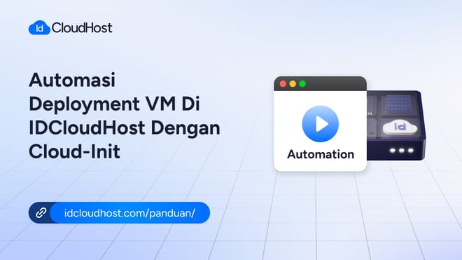 Cara Automasi Deployment VM IDCloudHost dengan Cloud-Init
