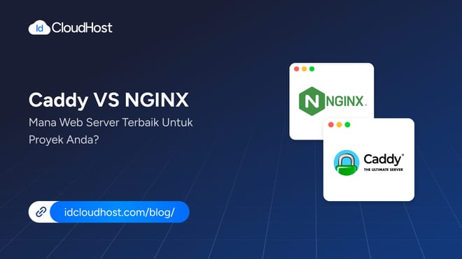Caddy vs Nginx: Mana Web Server Terbaik untuk Proyek Anda?