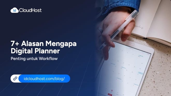 7+ Alasan Mengapa Digital Planner Penting untuk Workflow