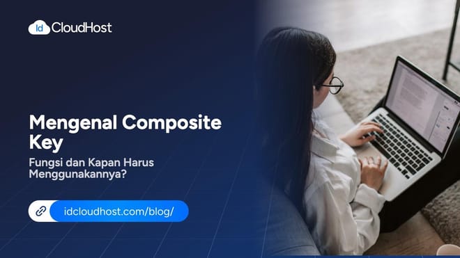 Mengenal Composite Key: Fungsi & Kapan Menggunakannya?