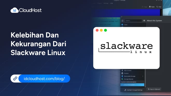 Kelebihan dan Kekurangan Slackware Linux