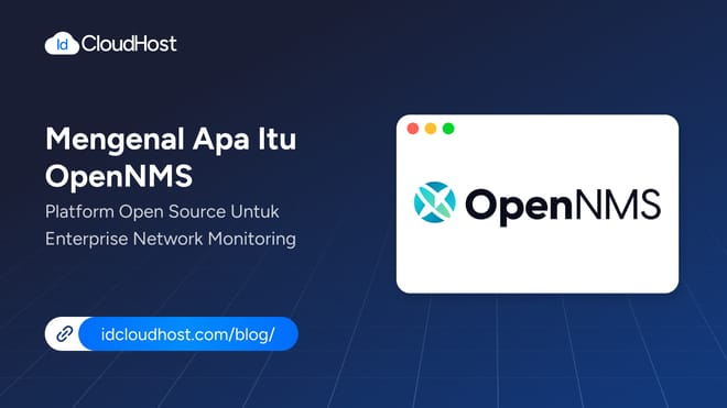 OpenNMS: Platform Open Source untuk Network Monitoring