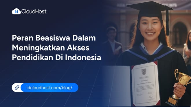 Peran Beasiswa dalam Meningkatkan Akses Pendidikan di Indonesia