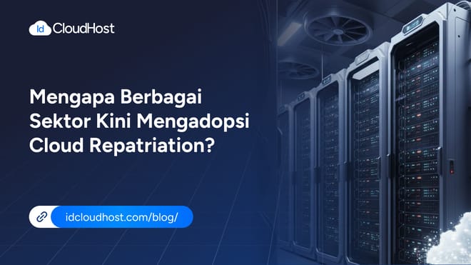 Mengapa Berbagai Sektor Kini Mengadopsi Cloud Repatriation?