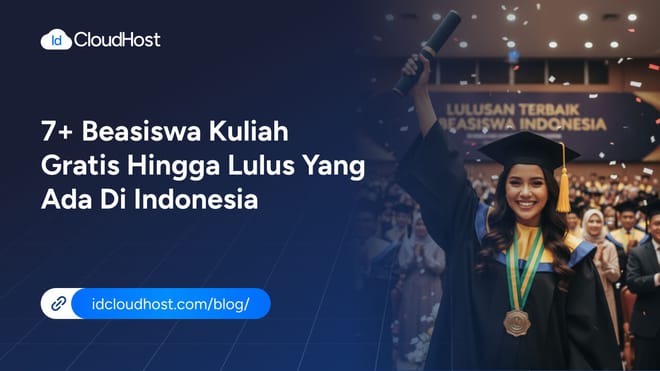 7+ Beasiswa Kuliah Gratis hingga Lulus yang Ada di Indonesia