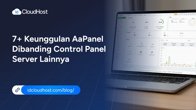 7+ Keunggulan aaPanel Dibanding Control Panel Server Lainnya