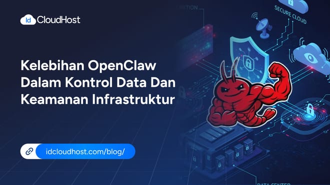Kelebihan OpenClaw dalam Kontrol Data & Keamanan Infrastruktur