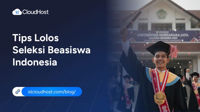 Tips Lolos Seleksi Beasiswa Indonesia