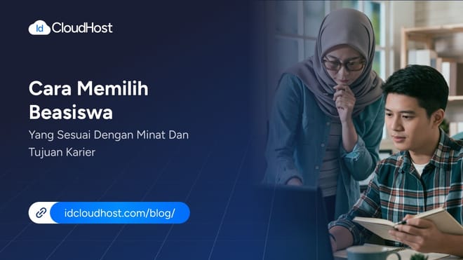 Cara Memilih Beasiswa yang Sesuai dengan Minat & Tujuan Karier