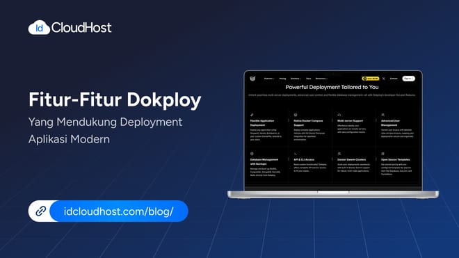 Fitur-Fitur Dokploy yang Mendukung Deployment Aplikasi Modern