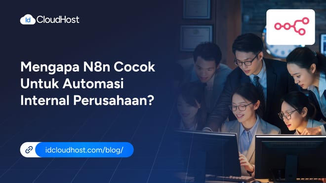 Mengapa n8n Cocok untuk Automasi Internal Perusahaan?