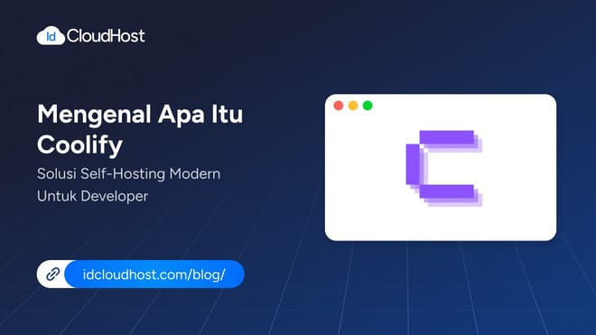 Mengenal Coolify: Solusi Self-Hosting Modern untuk Developer