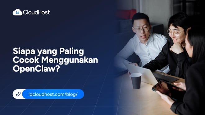 Siapa yang Paling Cocok Menggunakan OpenClaw?
