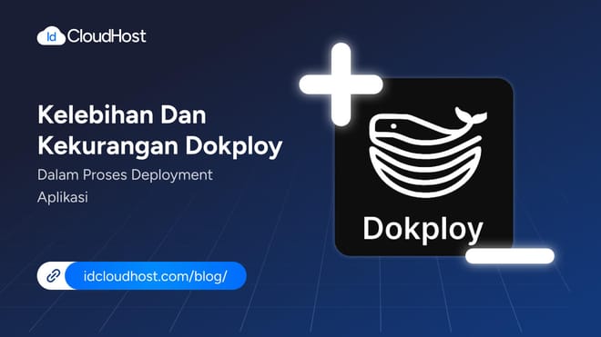 Kelebihan dan Kekurangan Dokploy dalam Deployment Aplikasi
