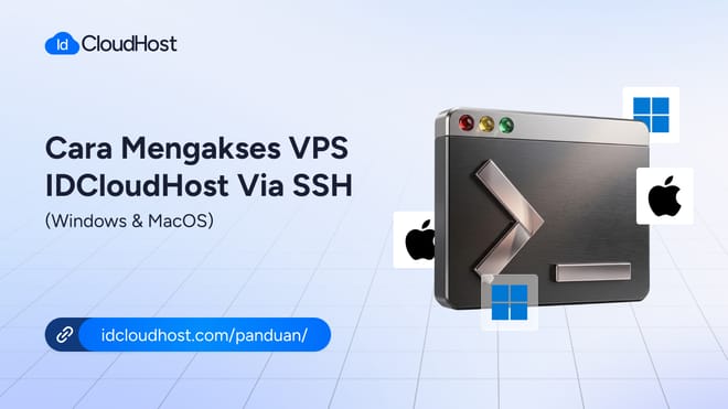 Cara Mengakses VPS IDCloudHost via SSH (Windows & macOS)