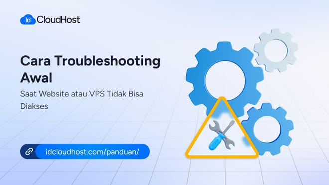 Cara Troubleshooting Website atau VPS yang Tidak Bisa Akses