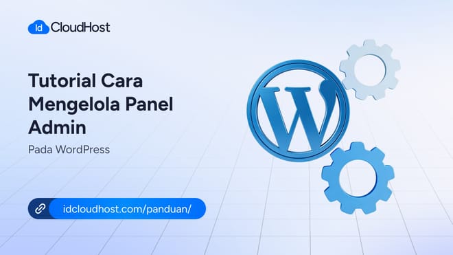 Tutorial Cara Mengelola Panel Admin pada WordPress