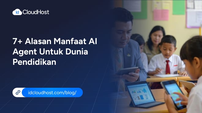 7+ Alasan Manfaat AI Agent untuk Dunia Pendidikan