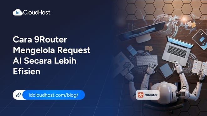 Cara 9Router Mengelola Request AI Secara Lebih Efisien