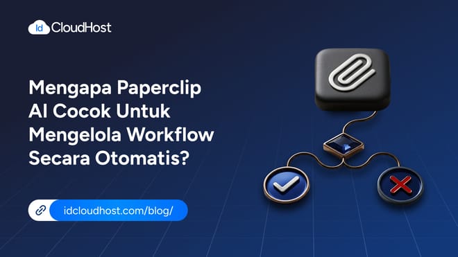 Mengapa Paperclip AI Cocok untuk Mengelola Workflow Otomatis?
