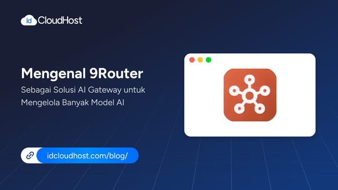 Mengenal 9Router Solusi AI Gateway untuk Mengelola Model AI