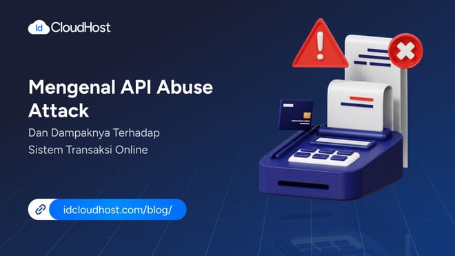 Mengenal API Abuse Attack dan Dampak Sistem Transaksi Online