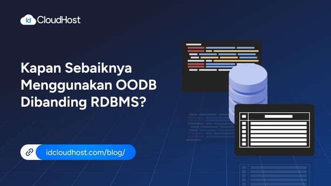 Kapan Sebaiknya Menggunakan OODB Dibanding RDBMS?