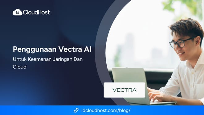 Penggunaan Vectra AI untuk Keamanan Jaringan dan Cloud