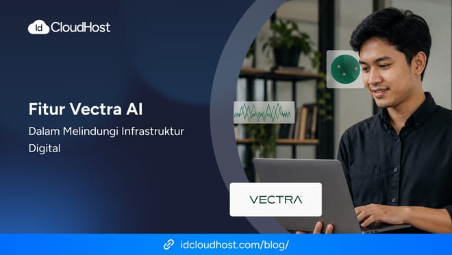 Fitur Vectra AI dalam Melindungi Infrastruktur Digital
