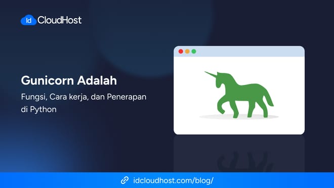 Mengenal Gunicorn, Fungsi Serta Cara Kerjanya di Python