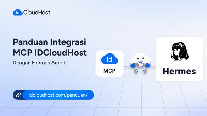 Panduan Integrasi MCP IDCloudHost dengan Hermes Agent