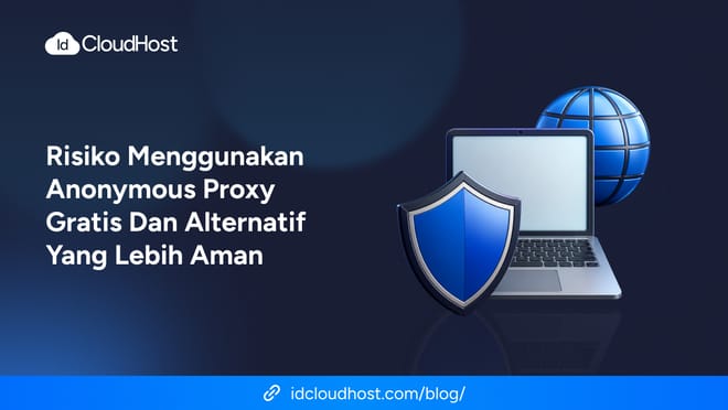 Risiko Anonymous Proxy Gratis & Alternatif Aman