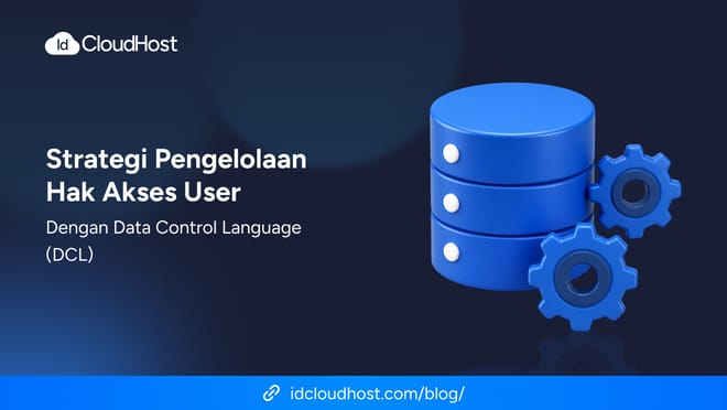 Strategi Pengelolaan Hak Akses User dengan DCL
