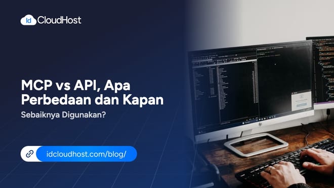 MCP vs API, Perbedaan dan Kapan Sebaiknya Digunakan?