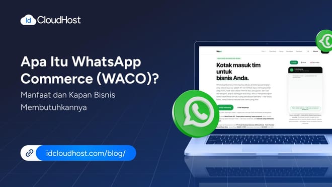Apa Itu WhatsApp Commerce (WACO)? Manfaat, dan Kapan Bisnis Membutuhkannya