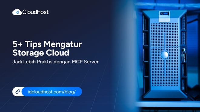 5+ Tips Mengatur Storage Cloud Jadi Lebih Praktis MCP Server